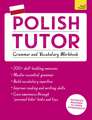 Polish Tutor: Grammar and Vocabulary Workbook