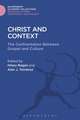 Christ and Context: The Confrontation Between Gospel and Culture