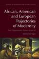 African, American and European Trajectories of Modernity