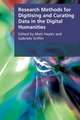 Research Methods for Digitising and Curating Data in the Digital Humanities