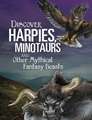 Discover Harpies, Minotaurs, and Other Mythical Fantasy Beasts