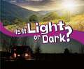 IS IT LIGHT OR DARK