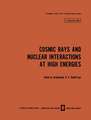 Cosmic Rays and Nuclear Interactions at High Energies