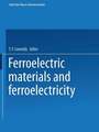 Ferroelectric Materials and Ferroelectricity