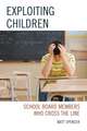 Exploiting Children: School Board Members Who Cross The Line