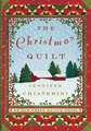 The Christmas Quilt: An Elm Creek Quilts Novel