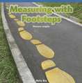 Measuring with Footsteps: Measure Lengths