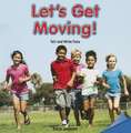 Let's Get Moving!: Tell and Write Time