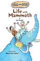 Life with Mammoth