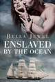 Enslaved by the Ocean