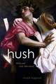 Hush – Media and Sonic Self–Control