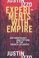 Experiments with Empire – Anthropology and Fiction in the French Atlantic