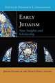 Early Judaism – New Insights and Scholarship