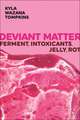 Tompkins, K: Deviant Matter