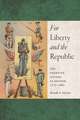 For Liberty and the Republic – The American Citizen as Soldier, 1775–1861