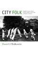 City Folk – English Country Dance and the Politics of the Folk in Modern America