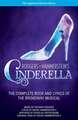 Rodgers + Hammerstein's Cinderella: The Complete Book and Lyrics of the Broadway Musical the Applause Libretto Library