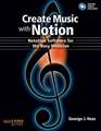 Create Music with Notion: Notation Software for the Busy Musician