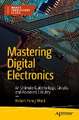 Mastering Digital Electronics: An Ultimate Guide to Logic Circuits and Advanced Circuitry