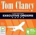 Clancy, T: Executive Orders