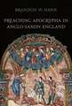 Preaching Apocrypha in Anglo-Saxon England