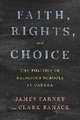 Faith, Rights, and Choice