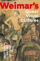 Weimar's Queer Visual Cultures