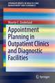 Appointment Planning in Outpatient Clinics and Diagnostic Facilities