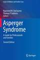 Asperger Syndrome: A Guide for Professionals and Families