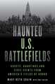 Haunted U.S. Battlefields