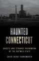 Haunted Connecticut