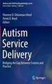 Autism Service Delivery: Bridging the Gap Between Science and Practice