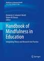 Handbook of Mindfulness in Education: Integrating Theory and Research into Practice