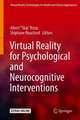 Virtual Reality for Psychological and Neurocognitive Interventions