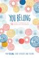 You Belong: 52 Stories to Strengthen Your Purpose, Faith & Relationships