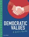 Democratic Values: A Kid's Guide