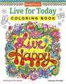 Live for Today Coloring Book