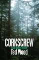 Corkscrew: A Reid Bennett Mystery