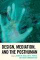 Design, Mediation, and the Posthuman