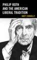 Philip Roth and the American Liberal Tradition