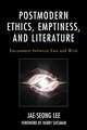 Postmodern Ethics, Emptiness, and Literature