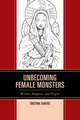 Unbecoming Female Monsters