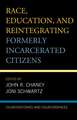 Race, Education, and Reintegrating Formerly Incarcerated Citizens