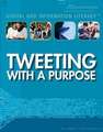 Tweeting with a Purpose