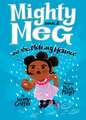 Mighty Meg 2: Mighty Meg and the Melting Menace