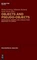 Objects and Pseudo-Objects: Ontological Deserts and Jungles from Brentano to Carnap
