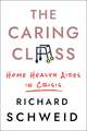 The Caring Class – Home Health Aides in Crisis