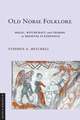 Old Norse Folklore – Magic, Witchcraft, and Charms in Medieval Scandinavia