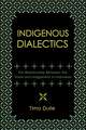 Indigenous Dialectics