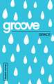 Groove: Grace Student Journal